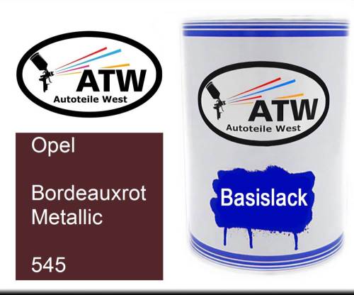 Opel, Bordeauxrot Metallic, 545: 500ml Lackdose, von ATW Autoteile West.